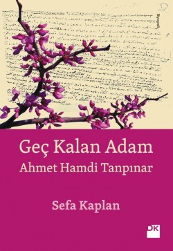 Geç Kalan Adam<br><span>Ahmet Hamdi Tanpınar</span>