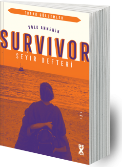 Solo Annenin Survivor Seyir Defteri