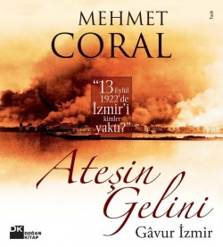 Ateşin Gelini<br><span>Gâvur İzmir</span>