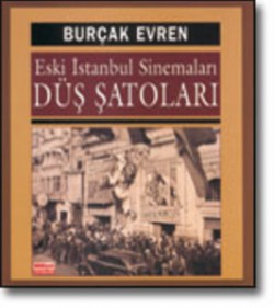 Eski İstanbul Sinemaları<br><span>Düş Şatoları</span>