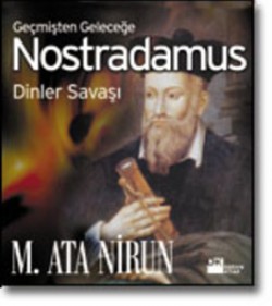 Nostradamus<br><span>Geçmişten Geleceğe-Dinler Savaşı</span>