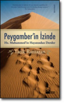 Peygamber'in İzinde<br><span>Hz. Muhammed'in Hayatından Dersler</span>