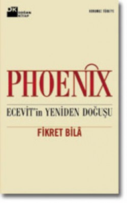 Phoenix<br><span>Ecevit'in Yeniden Doğuşu</span>