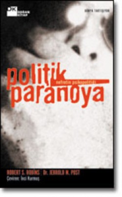 Politik Paranoya<br><span>Nefretin Psikopolitiği</span>