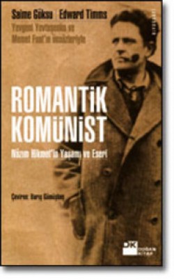 Romantik Komünist<br><span>Nâzım Hikmet'in Yaşamı ve Eseri</span>