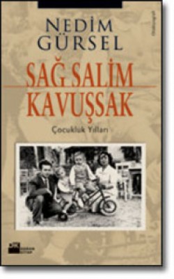 Sağ Salim Kavuşsak<br><span>Çocukluk Yılları</span>