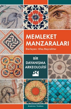 Memleket Manzaraları<br><span>Bir Dayanışma Arkeolojisi</span>