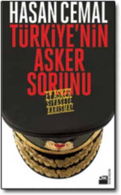 Türkiye'nin Asker Sorunu<br><span>Ey Asker Siyasete Karışma!</span>