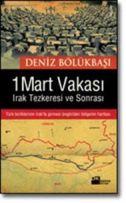 1 Mart Vakası<br><span>Irak Tezkeresi ve Sonrası</span>