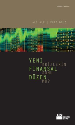 Yeni Finansal Düzen<br><span>Krizlerin Sonu Mu?</span>