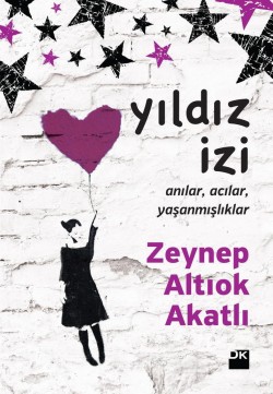 Yıldız İzi<br><span>Anılar, Acılar, Yaşanmışlıklar</span>