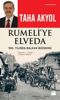 Rumeli'ye Elveda<br><span>100. Yılında Balkan Bozgunu</span>