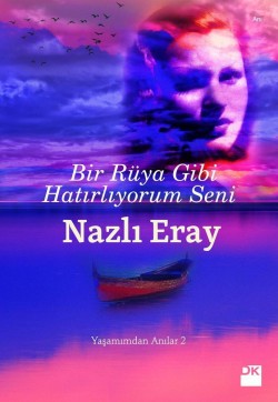 Bir Rüya Gibi Hatırlıyorum Seni<br><span>Yaşamımdan Anılar 2</span>