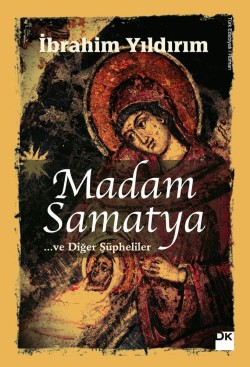 Madam Samatya<br><span>... Ve Diğer Şüpheliler</span>