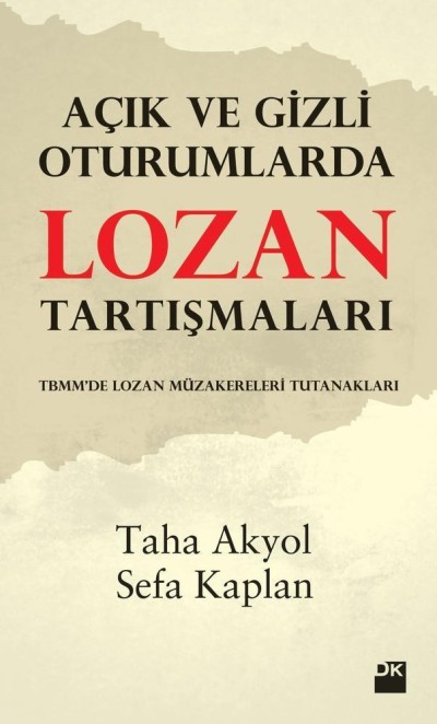 Açık ve Gizli Oturumlarda Lozan Tartışmaları