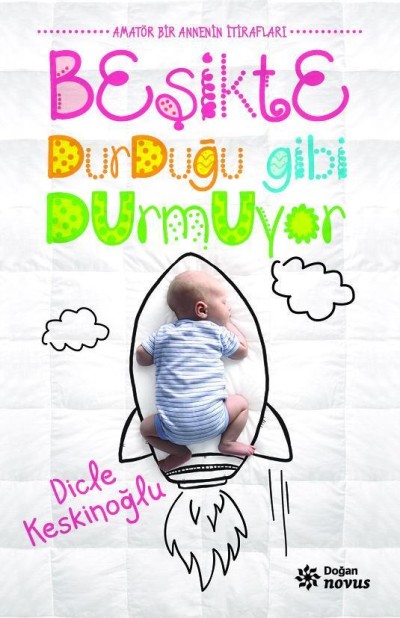 Beşikte Durduğu Gibi Durmuyor