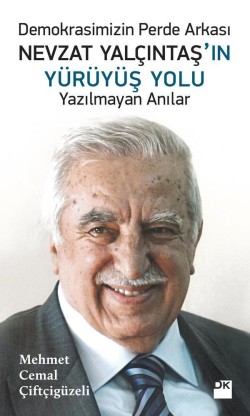 Nevzat Yalçıntaş'ın Yürüyüş Yolu