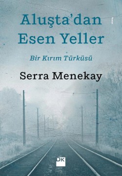 Aluşta'dan Esen Yeller<br><span>Bir Kırım Türküsü</span>