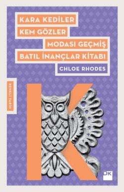 Kara Kediler Kem Gözler Modası Geçmiş Batıl İnançlar Kitabı