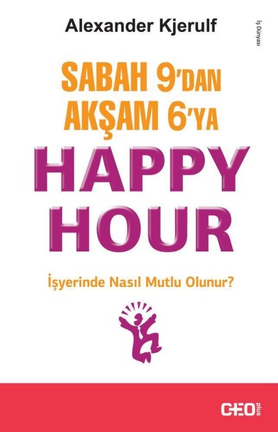 Sabah 9'dan Akşam 6'ya Happy Hour