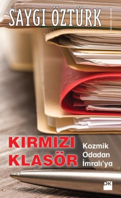 Kırmızı Klasör<br><span>Kozmik Odadan İmralı'ya</span>