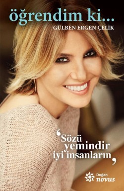Öğrendim Ki<br><span>“Sözü yemindir iyi insanların”</span>
