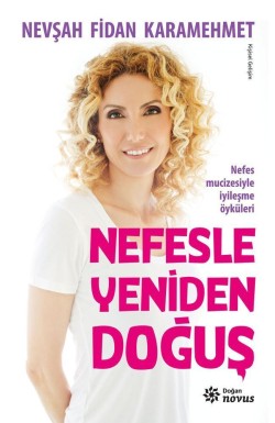 Nefesle Yeniden Doğuş<br><span>Nefesle Ruhunu ve Bedenini İyileştir!</span>