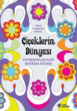 Çiçeklerin Dünyası<br><span>Yetişkinler İçin Boyama Kitabı</span>