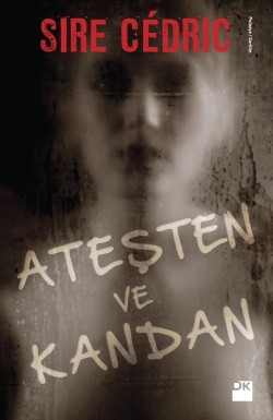 Ateşten Ve Kandan