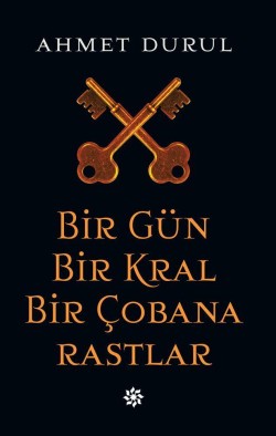 Bir Gün Bir Kral Bir Çobana Rastlar