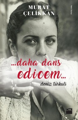 Daha Dans Edicem