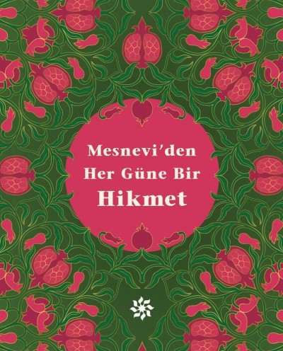 Mesnevi'den Her Güne Bir Hikmet