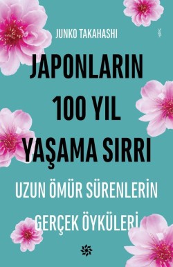 Japonların 100 Yıl Yaşama Sırrı