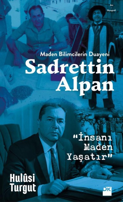 Maden Bilimcilerin Duayeni Sadrettin Alpan