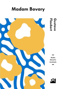 Madam Bovary<br><span>Nedim Gürsel'in önsözüyle</span>