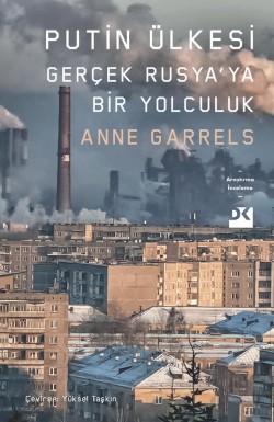 Putin Ülkesi<br><span>Gerçek Rusya'ya Bir Yolculuk</span>