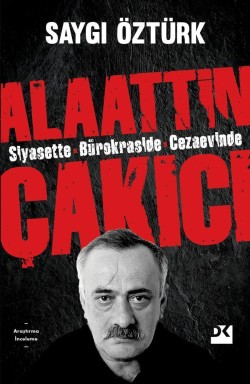 Siyasette Bürokraside Cezaevinde Alaattin Çakıcı - SC