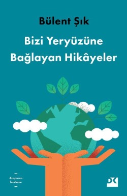 Bizi Yeryüzüne Bağlayan Hikâyeler - SC