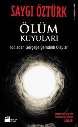 Ölüm Kuyuları<br><span>İddiadan gerçeğe Şemdinli Olayları</span>