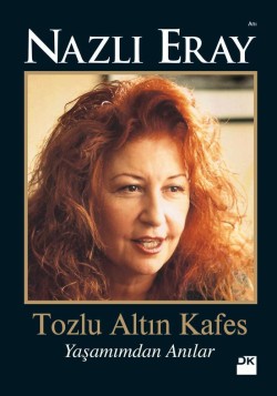 Tozlu Altın Kafes<br><span>Yaşamımdan Anılar</span>