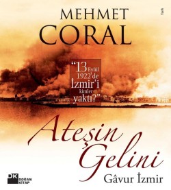 Ateşin Gelini - HC<br><span>Gâvur İzmir</span>