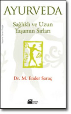 Ayurveda<br><span>Sağlıklı ve Uzun Yaşamın Sırları</span>