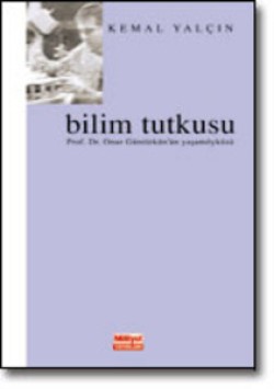 Bilim Tutkusu<br><span>Prof. Dr. Onur Güntürkün'ün Yaşamöyküsü</span>