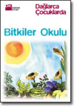 Bitkiler Okulu<br><span>Dağlarca Çocuklarda</span>