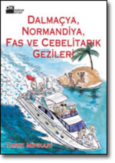 Dalmaçya, Normandiya, Fas ve Cebelitarık Gezileri