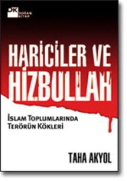 Hariciler ve Hizbullah<br><span>İslam Toplumlarında Terörün Kökleri</span>