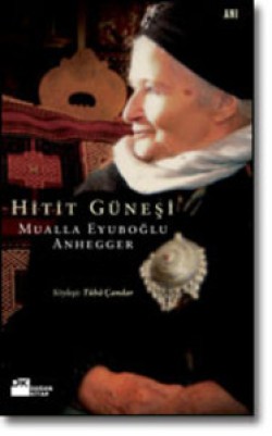 Hitit Güneşi<br><span>Mualla Eyuboğlu Anhegger</span>