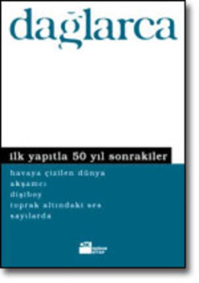 İlk Yapıtla 50 Yıl Sonrakiler