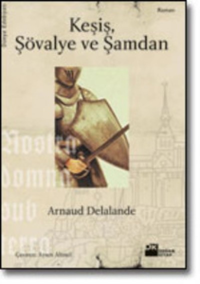 Keşiş, Şövalye ve Şamdan