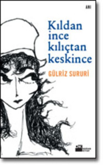 Kıldan İnce Kılıçtan Keskince